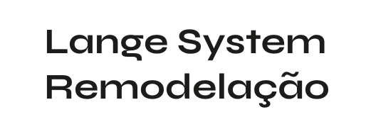 Lange System Remodelação